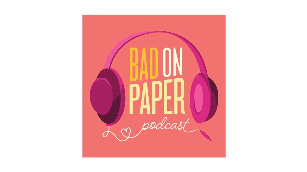 Bad on Paper Grace Atwood Becca Freeman Podcast Cover