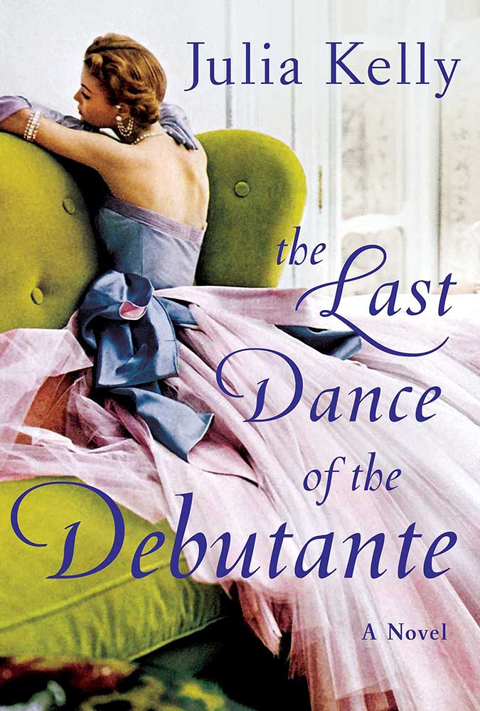 The Last Dance of the Debutante Julia Kelly Book Cover