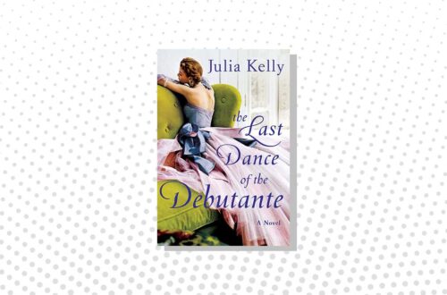 The Last Dance of the Debutante Julia Kelly Book Cover