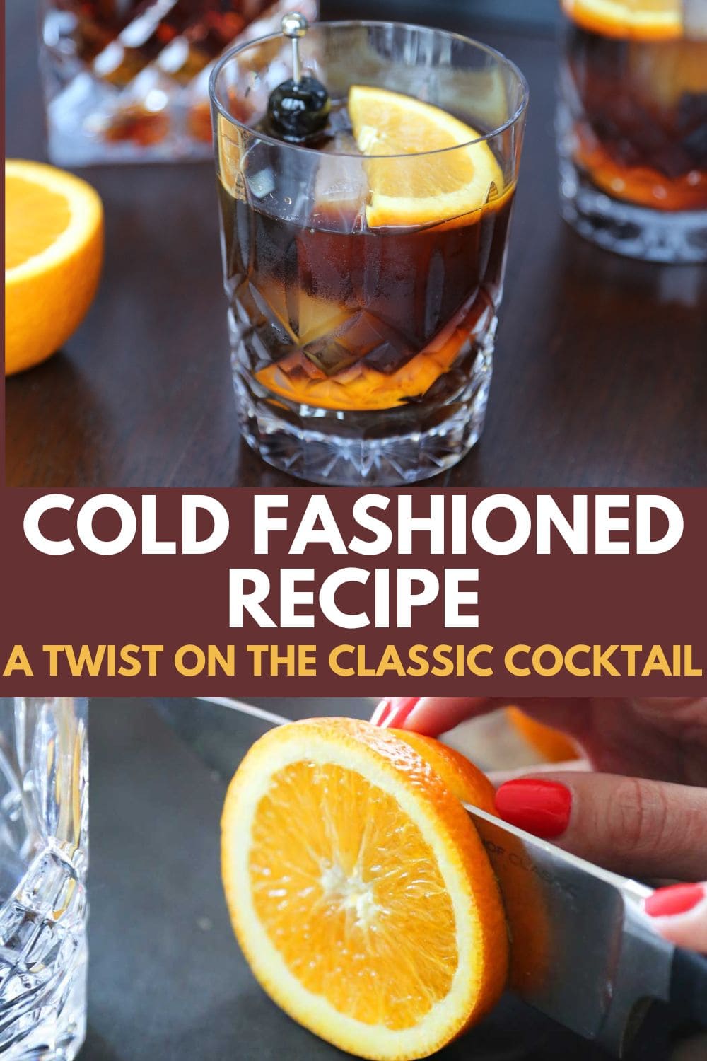 Easy Cold Fashioned Cocktail Recipe Very Obsessed
